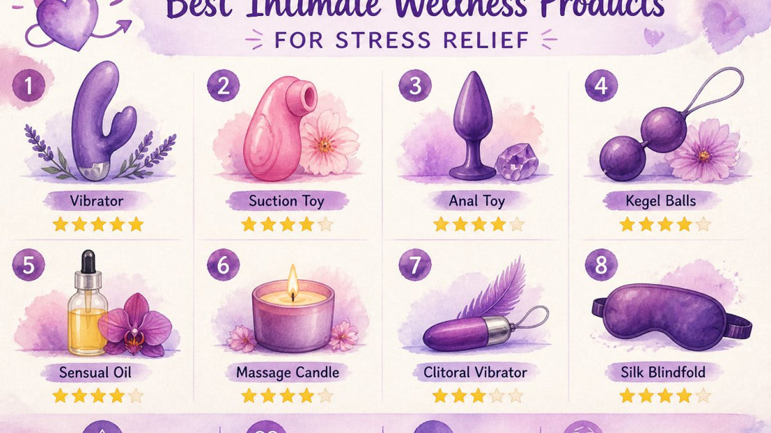 Best Intimate Wellness Products for Stress Relief